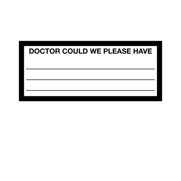 Printed Chart Tape - Doctor Could We Please Have